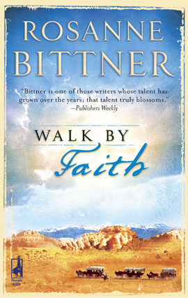 Title details for Walk by Faith by Rosanne Bittner - Wait list